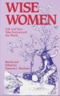 Image for Wise women: folk and fairy tales from around the world