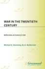 Image for War in the twentieth century: reflections at century&#39;s end