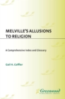 Image for Melville&#39;s allusions to religion: a comprehensive index and glossary : no. 31