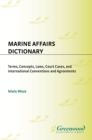 Image for Marine affairs dictionary: terms, concepts, laws, court cases, and international conventions and agreements