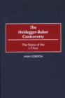 Image for The Heidegger-Buber controversy: the status of the I-Thou