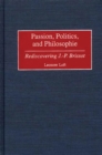Image for Passion, politics, and philosophie: rediscovering J.-P. Brissot