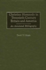 Image for Christian hymnody in twentieth-century Britain and America: an annotated bibliography