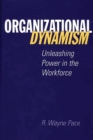 Image for Organizational dynamism: unleashing power in the workforce