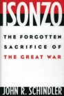 Image for Isonzo: the forgotten sacrifice of the Great War