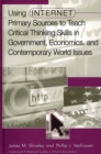 Image for Using internet primary sources to teach critical thinking skills in government, economics and contemporary world issues