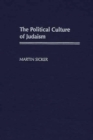 Image for The political culture of Judaism