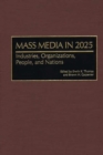 Image for Mass media in 2025: industries, organizations, people, and nations
