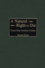 Image for A natural right to die: twenty-three centuries of debate