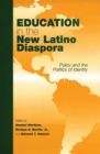 Image for Education in the New Latino Diaspora: Policy and the Politics of Identity