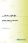 Image for Anti-genocide: building an American movement to prevent genocide
