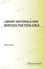 Image for Library materials and services for teen girls