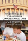 Image for Student&#39;s guide to landmark congressional laws on youth