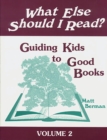 Image for What else should I read?: guiding kids to good books