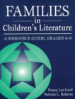 Image for Families in children&#39;s literature: a resource guide, grades 4-8
