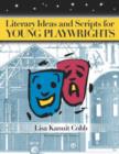 Image for Literary ideas and scripts for young playwrights