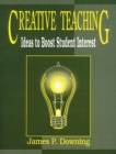 Image for Creative teaching: ideas to boost student interest
