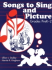 Image for Songs to Sing and Picture: Grades PreK-2