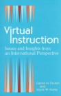 Image for Virtual instruction: issues and insights from an international perspective