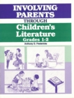 Image for Involving parents through children&#39;s literature, grades 1-2