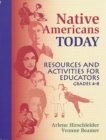 Image for Native Americans today: resources and activities for educators, grades 4-8