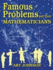 Image for Famous problems and their mathematicians