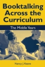 Image for Booktalking across the curriculum: the middle years