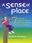 Image for A sense of place: teaching children about the environment with picture books
