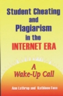 Image for Student cheating and plagiarism in the Internet era: a wake-up call