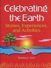 Image for Celebrating the earth: stories, experiences, and activities