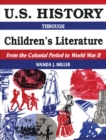 Image for U.S. history through children&#39;s literature: from the colonial period to World War II
