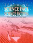Image for Teaching science fact with science fiction