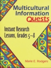 Image for Multicultural information quests: instant research lessons, grades 5-8