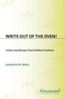 Image for Write out of the Oven!: Letters and Recipes from Children&#39;s Authors