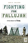 Image for Fighting for Fallujah: a new dawn for Iraq