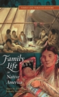 Image for Family life in Native America