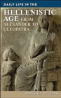 Image for Daily life in the Hellenistic Age: from Alexander to Cleopatra