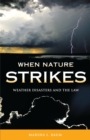 Image for When nature strikes: weather disasters and the law