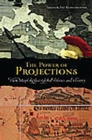 Image for The power of projections: how maps reflect global politics and history