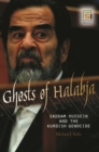 Image for Ghosts of Halabja: Saddam Hussein&#39;s trial for the Kurdish massacre