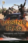 Image for Losing Iraq: insurgency and politics