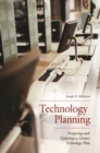 Image for Technology planning: preparing and updating a library technology plan
