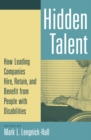 Image for Hidden talent: how leading companies hire, retain, and benefit from people with disabilities