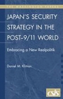 Image for Japan&#39;s security strategy in the post-9/11 world: embracing a new realpolitik