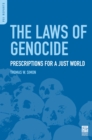 Image for The laws of genocide: prescriptions for a just world
