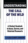 Image for Understanding The call of the wild: a student casebook to issues, sources, and historical documents
