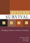 Image for Beyond survival: managing academic libraries in transition