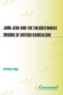 Image for John Jebb and the Enlightenment origins of British radicalism