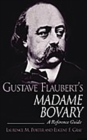 Image for Gustave Flaubert&#39;s Madame Bovary: a reference guide