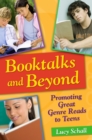 Image for Booktalks and beyond: promoting great genre reads to teens